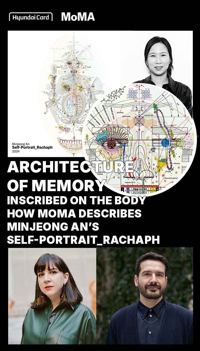 Architecture of Memory
Inscribed on the Body
How MoMA Describes Minjeong An’s Self-Portrait_Rachaph